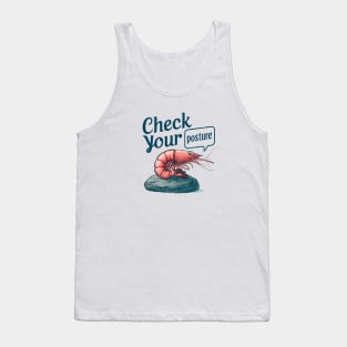 Funny Shrimp "Check Your Posture" Tank Top